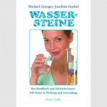 Wassersteine: Handbuch zum Edelsteinwasser